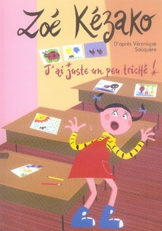 Zoé kézako Tome 3 ; j'ai juste un peu triché