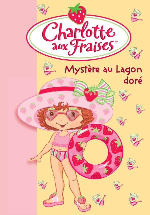 Charlotte aux Fraises Tome 9 : mystère au lagon doré
