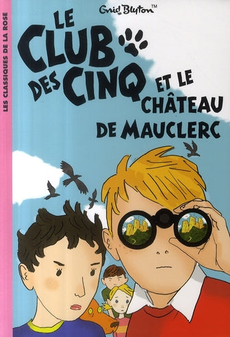 Le Club des Cinq Tome 12 : le Club des Cinq et le château de Mauclerc