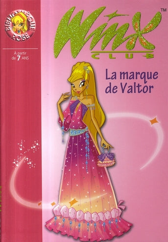 Winx Club Tome 17 : la marque de Valtor
