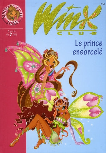 Winx Club Tome 25 : le prince ensorcelé