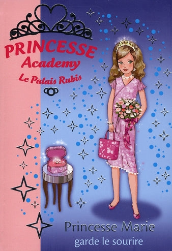 Princesse academy Tome 18 ; princesse Marie garde le sourire