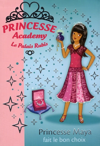 Princesse academy Tome 20 ; princesse Maya fait le bon choix