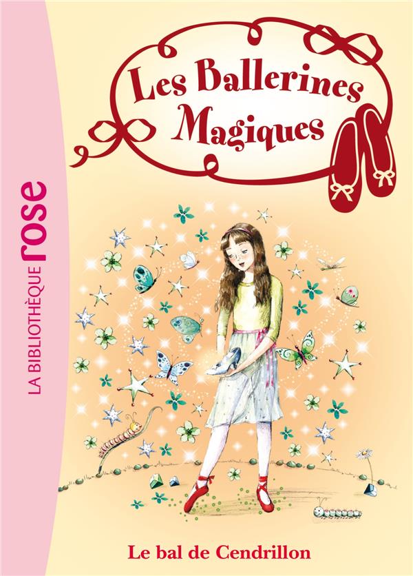 Les ballerines magiques Tome 4 ; le bal de Cendrillon