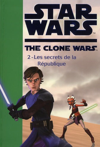 Star wars - the clone wars Tome 2 ; les secrets de la République