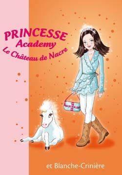 Princesse academy Tome 25 ; princesse Isabelle et Blanche-Crinière