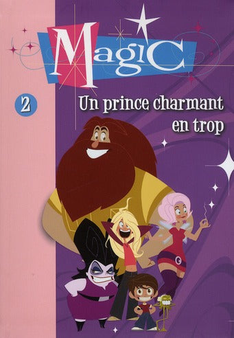Magic Tome 2 ; un prince charmant en trop