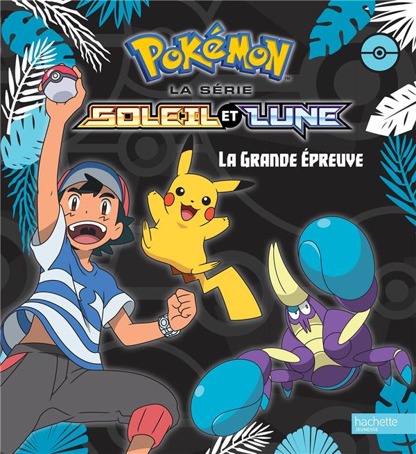 Pokémon - Soleil et Lune : la grande épreuve