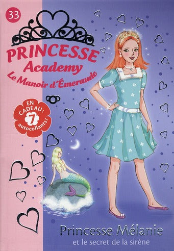 Princesse academy Tome 33 ; princesse Mélanie et le secret de la sirène