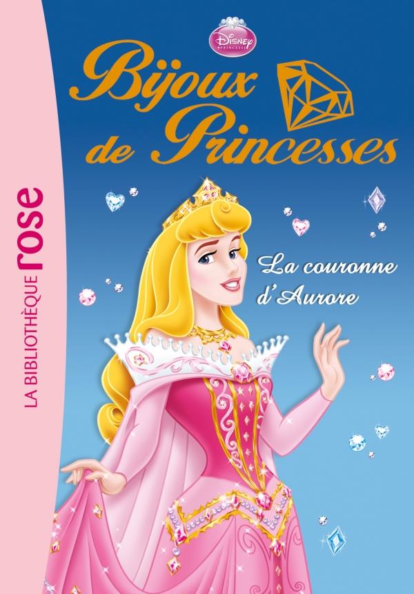 Bijoux de princesses Tome 2 ; la couronne d'Aurore