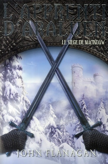 L'apprenti d'Araluen Tome 6 ; le siège de Macindaw