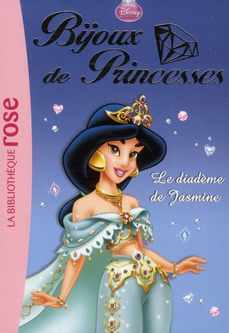 Bijoux de princesses Tome 3 ; le diadème de Jasmine