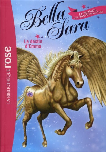 Bella Sara Tome 1 ; le destin d'Emma