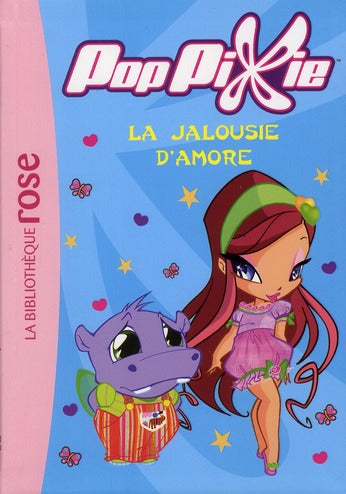 Poppixie Tome 5 ; la jalousie d'Amore