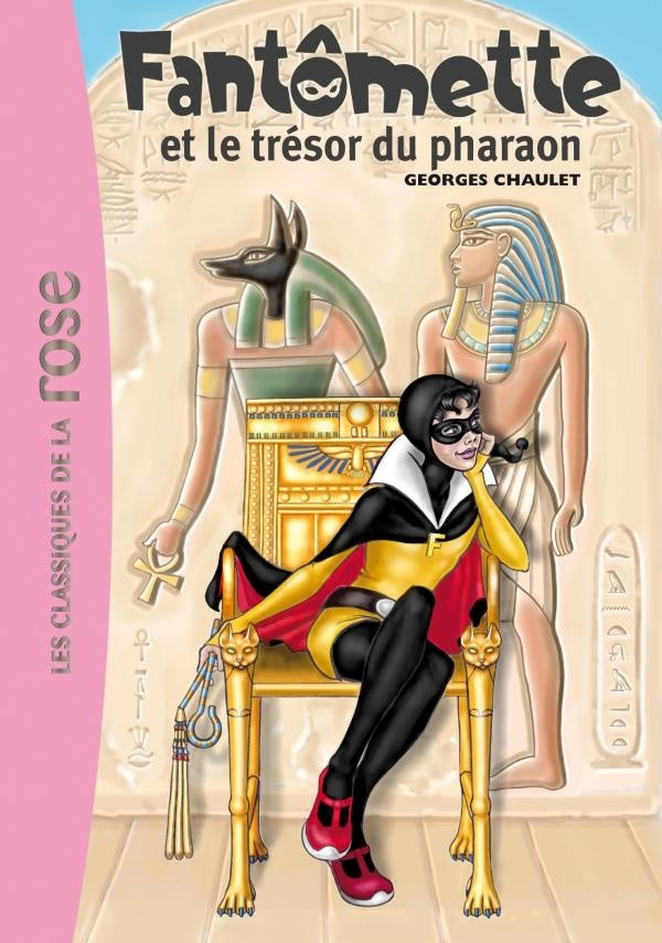 Fantômette Tome 16 ; Fantomette et le trésor du pharaon