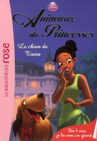 Animaux de princesses Tome 1 ; le chien de Tiana