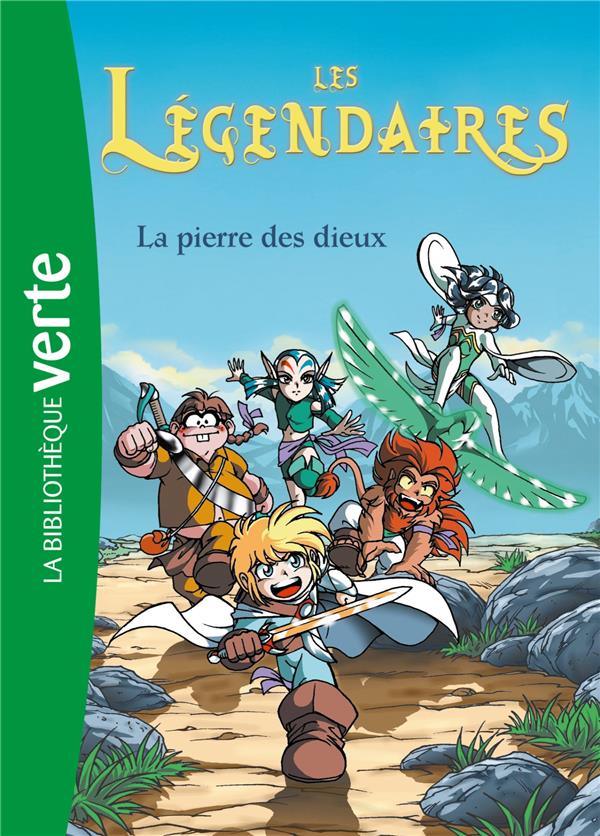 Les Légendaires Tome 1 : la pierre des dieux