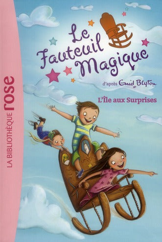 Le fauteuil magique Tome 1 ; l'île aux surprises