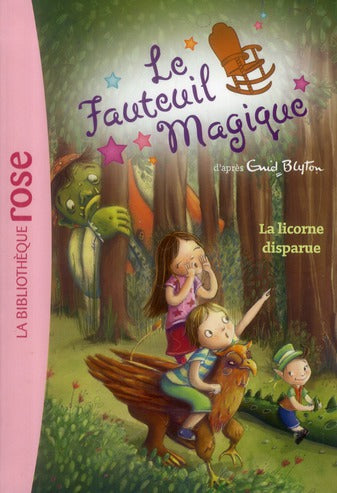 Le fauteuil magique Tome 2 ; la licorne disparue