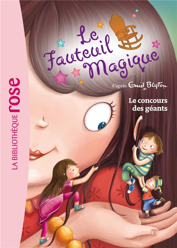 Le fauteuil magique Tome 4 ; le concours des géants