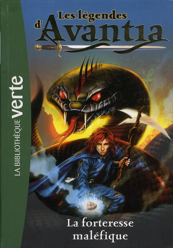 Les légendes d'Avantia Tome 4 ; la forteresse maléfique