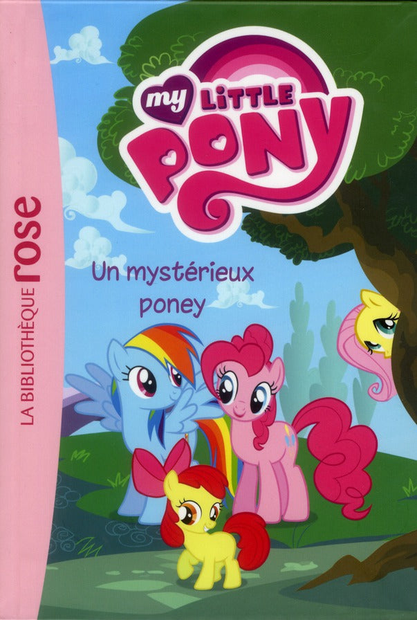 My Little Pony Tome 3 ; un mystérieux poney