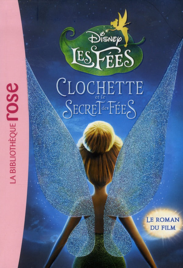 La Fée Clochette Tome 4 : Clochette et le secret des fées