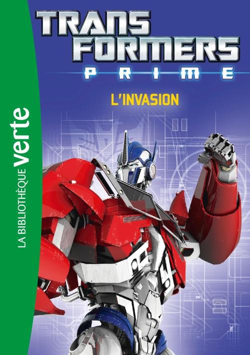 Transformers - Prime Tome 4 : l'invasion