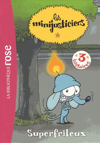 Les Minijusticiers Tome 7 : Superfrileux