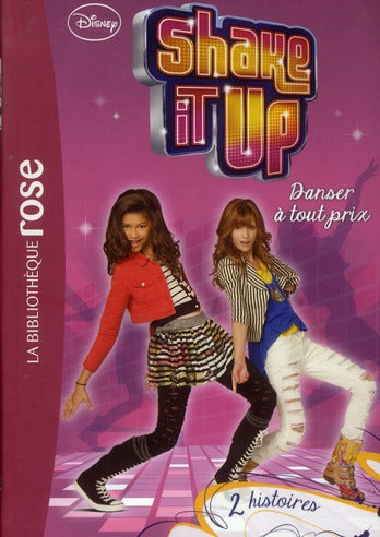 Shake it up Tome 2 ; danser à tout prix