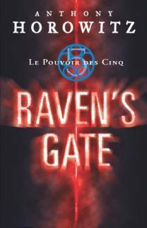 Le pouvoir des cinq Tome 1 ; raven's Gate