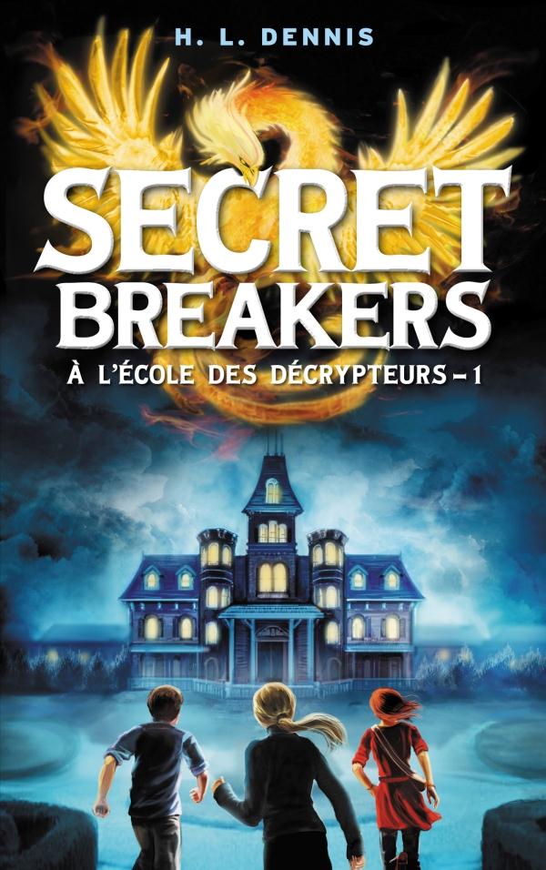 Secret Breakers - à l'école des décrypteurs Tome 1 ; le code de l'oiseau de feu