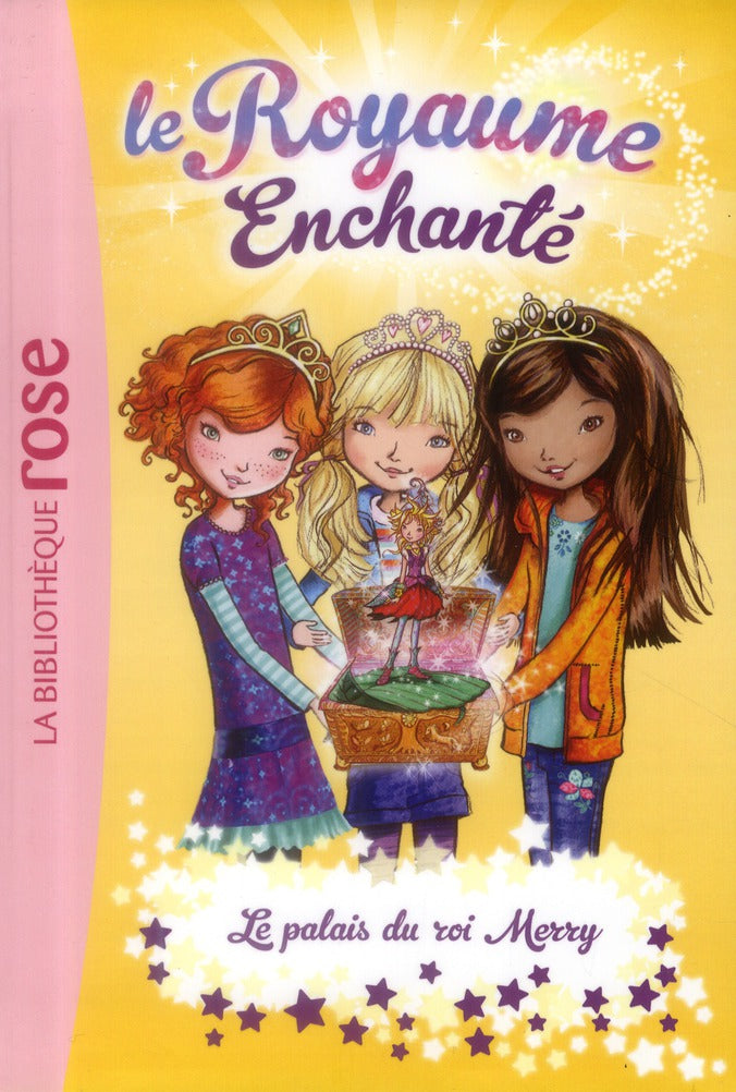 Le royaume enchanté Tome 1 ; le palais du roi Merry