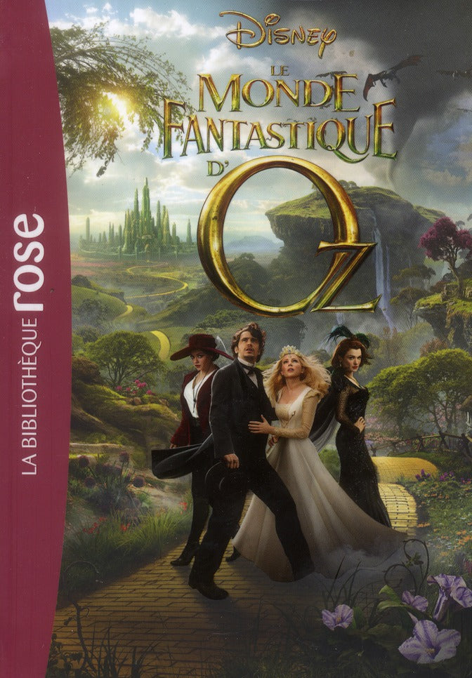 Le monde fantastique d'Oz ; le roman du film