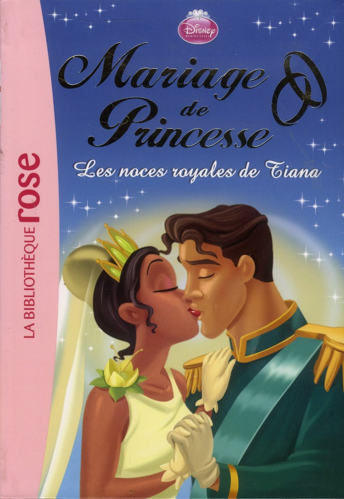 Mariage de princesse Tome 2 ; les noces royales de Tiana