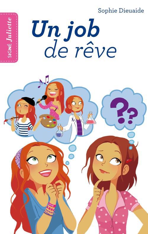 Signé Juliette Tome 3 : un job de rêve
