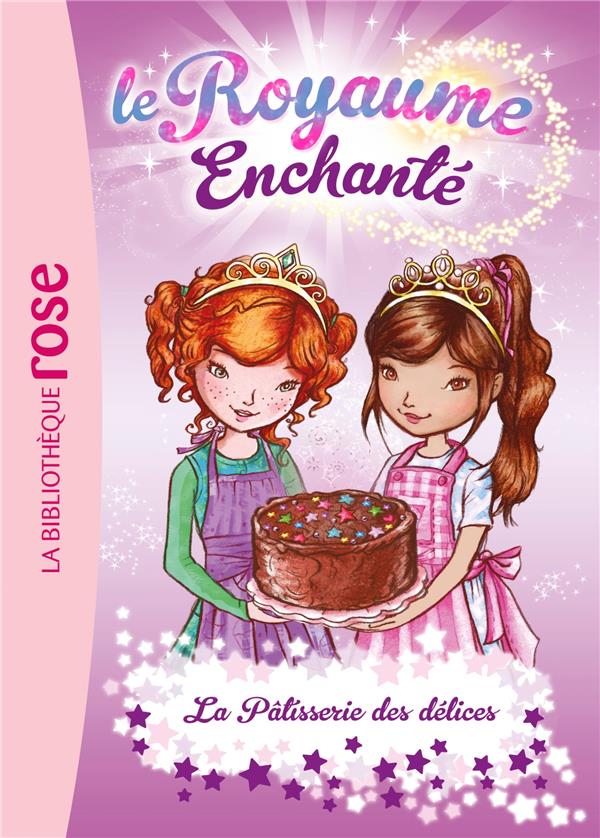 Le royaume enchanté Tome 8 ; la pâtisserie des délices