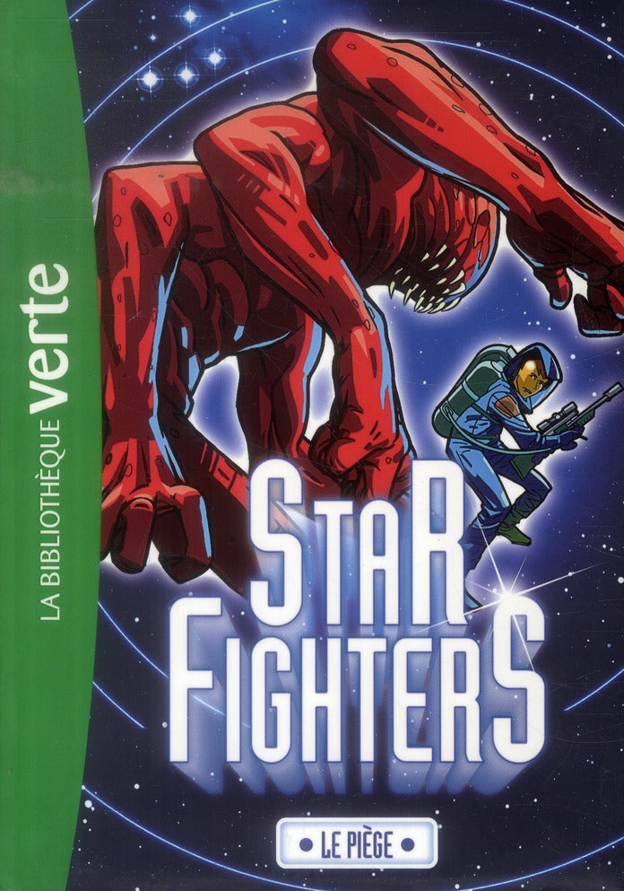 Star fighters Tome 3 ; le piège