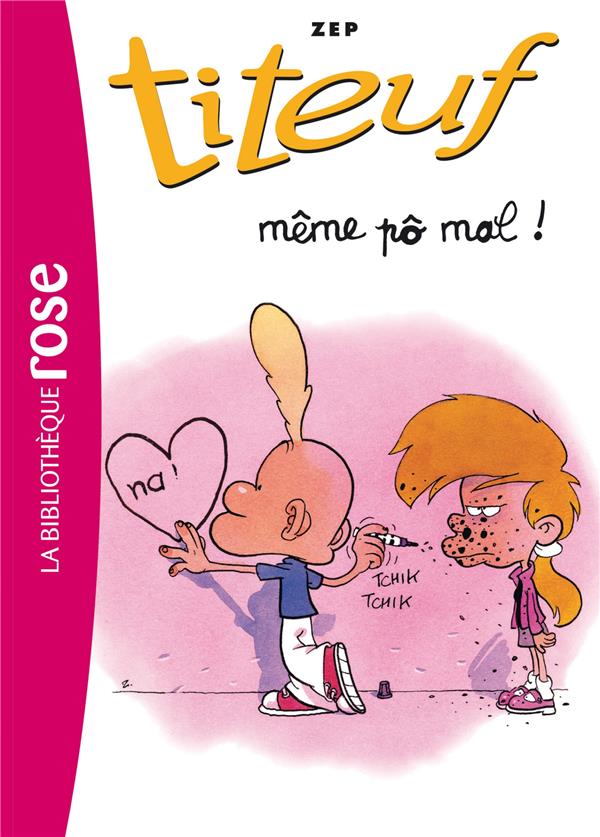 Titeuf Tome 1 : même pô mal !