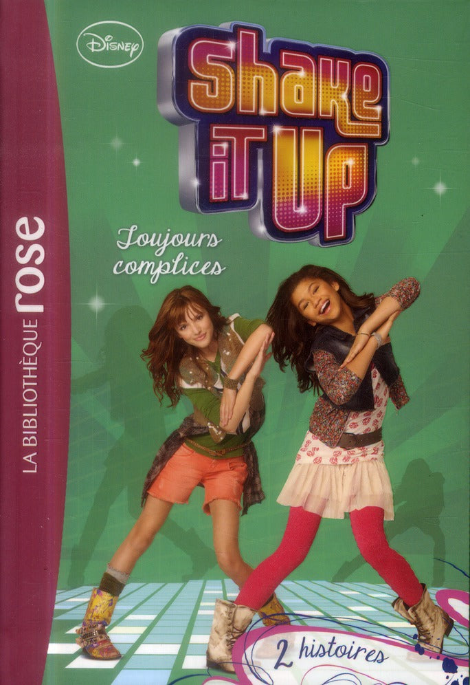 Shake it up Tome 4 ; toujours complices
