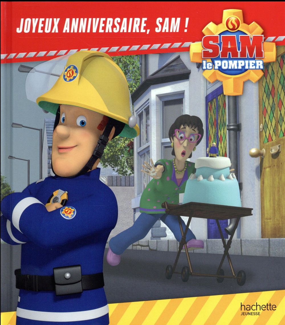 Sam le pompier : joyeux anniversaire, Sam !