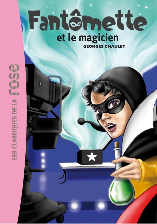 Fantômette Tome 52 ; Fantômette et le magicien