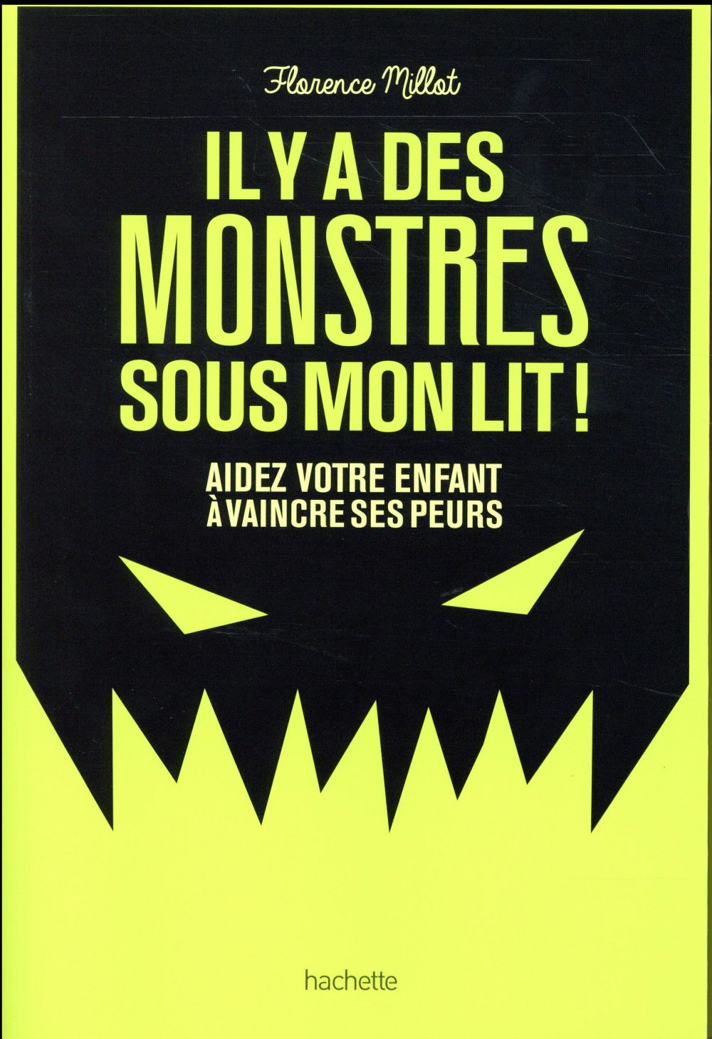Il y a des montres sous mon lit !