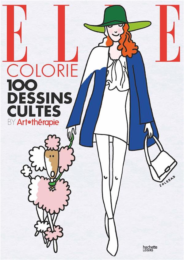 Art-thérapie : Elle colorie ; 100 dessins cultes