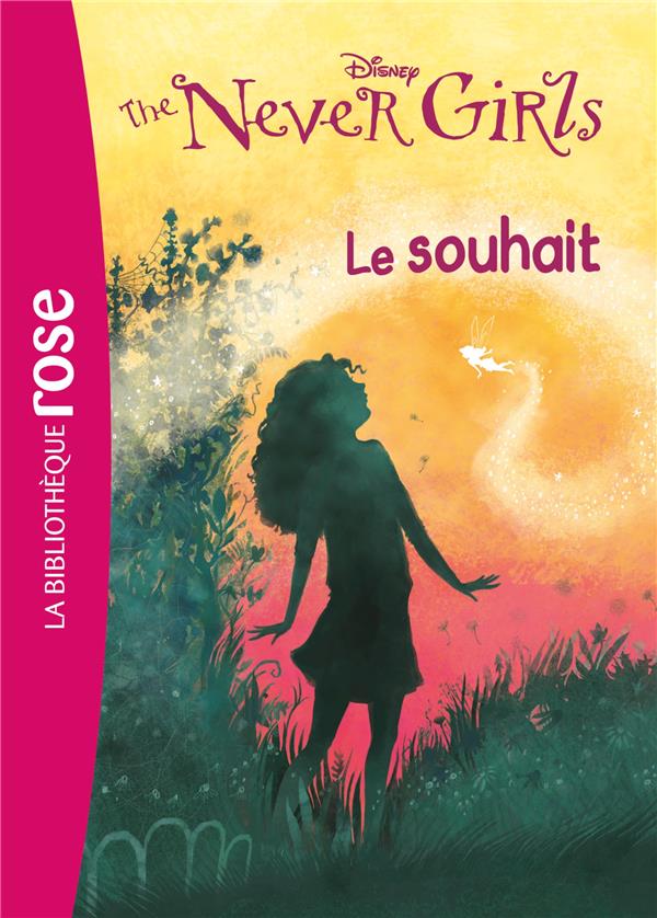 The never girls Tome 3 ; le souhait