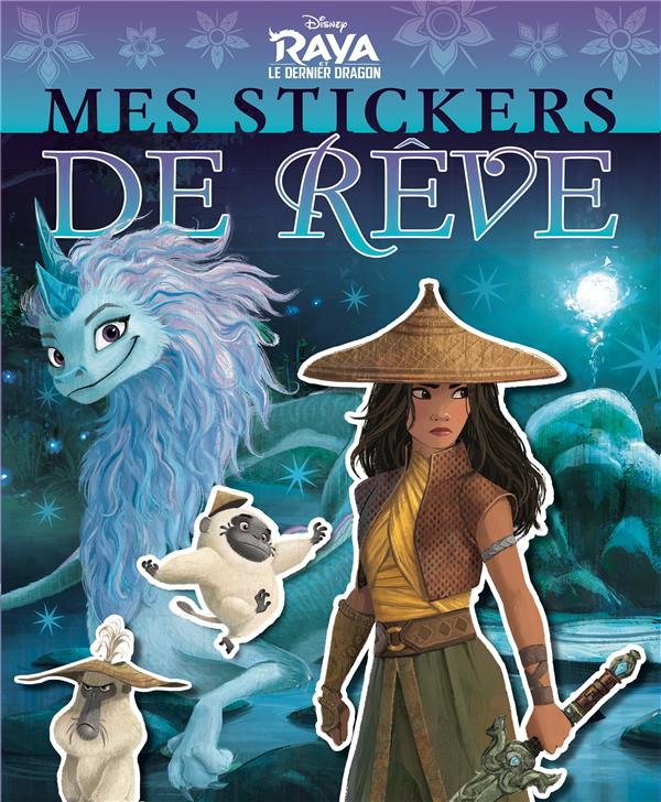 Mes stickers de rêve : Raya et le dernier dragon