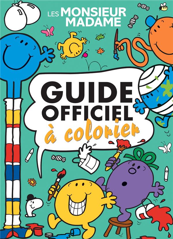 Les Monsieur Madame : guide officiel à colorier