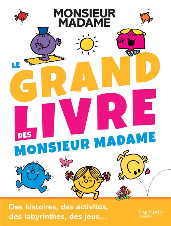 Les Monsieur Madame : le grand livre des Monsieur Madame