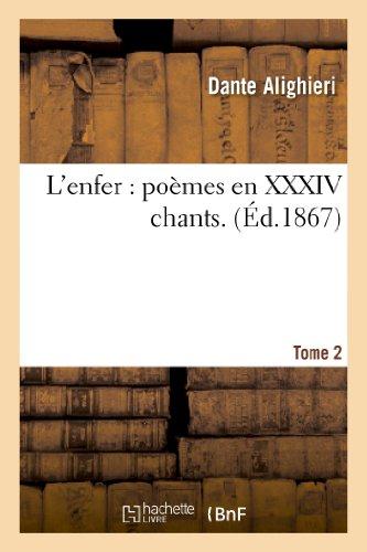 L'enfer : poèmes en XXXIV chants.Tome 2