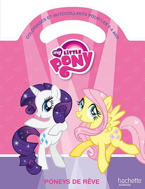 Little Pony ; poneys de rêve ; coloriages et autocollants ; 2/4 ans